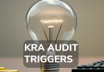 Why KRA Might Audit Your Business: 3 Common Triggers Every Kenyan Business Owner Should Know